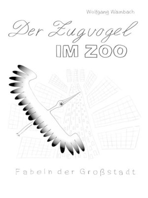 cover image of Der Zugvogel im Zoo
